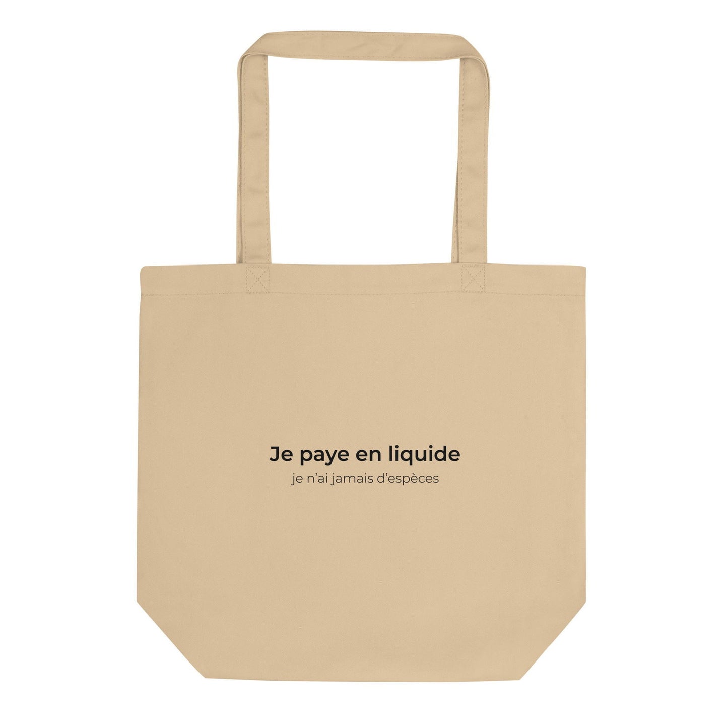 Tote bag bio Je paye en liquide je n'ai jamais d'espèces - Sedurro