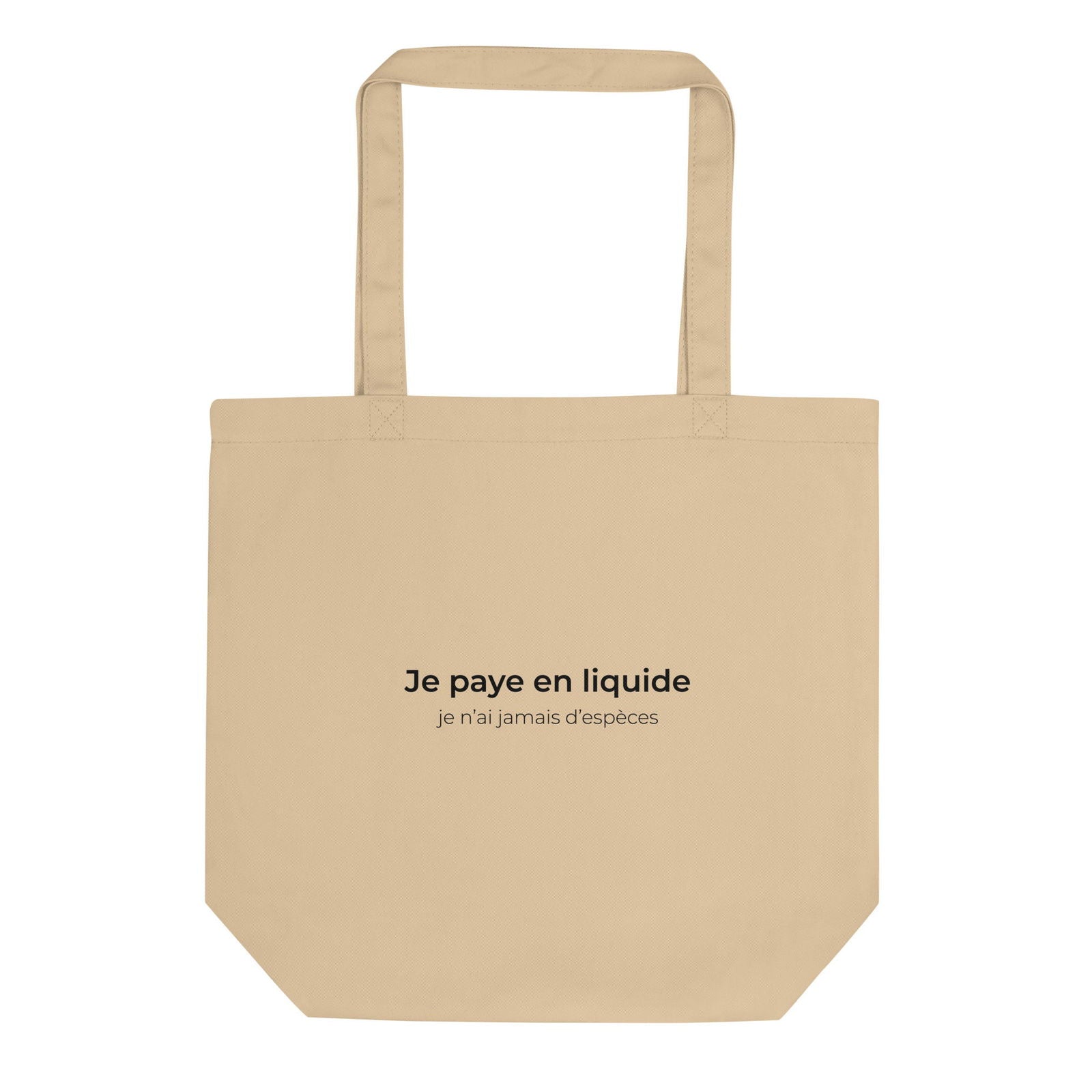Tote bag bio Je paye en liquide je n'ai jamais d'espèces - Sedurro