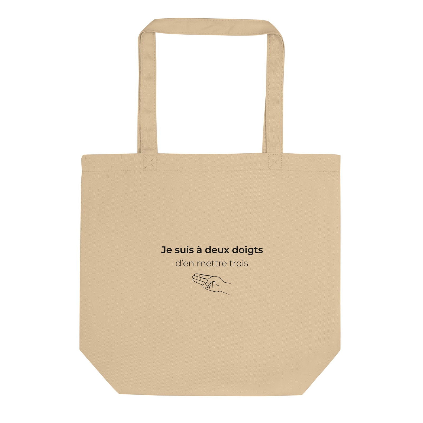Tote bag bio Je suis à deux doigts d'en mettre trois Oyster - Sedurro