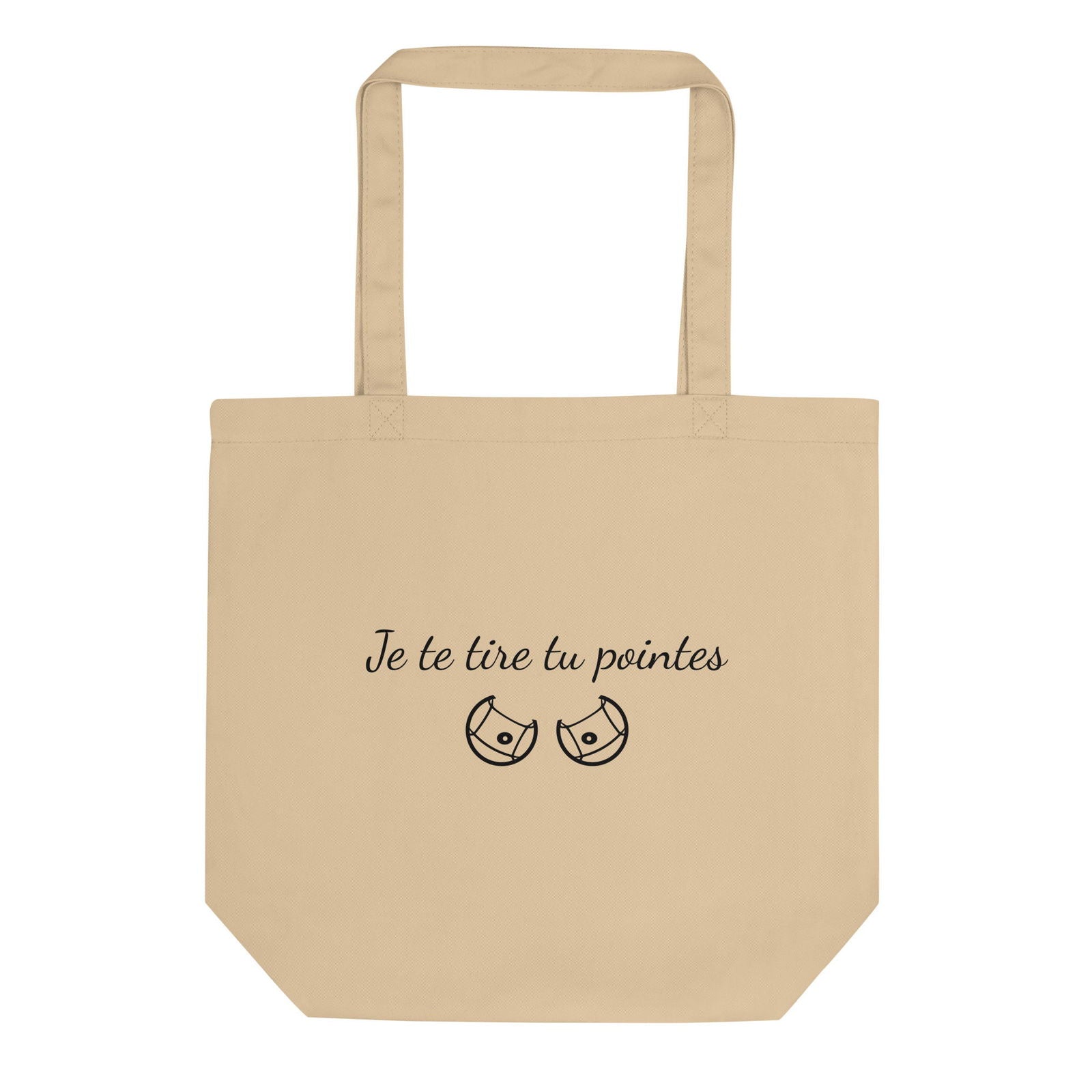 Tote bag bio Je te tire tu pointes - Sedurro