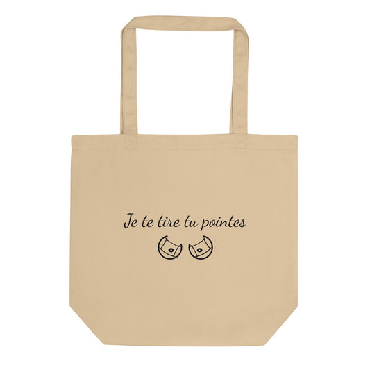 Tote bag bio Je te tire tu pointes Oyster - Sedurro