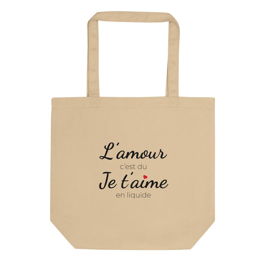 Tote bag bio L'amour c'est du je t'aime en liquide Oyster - Sedurro