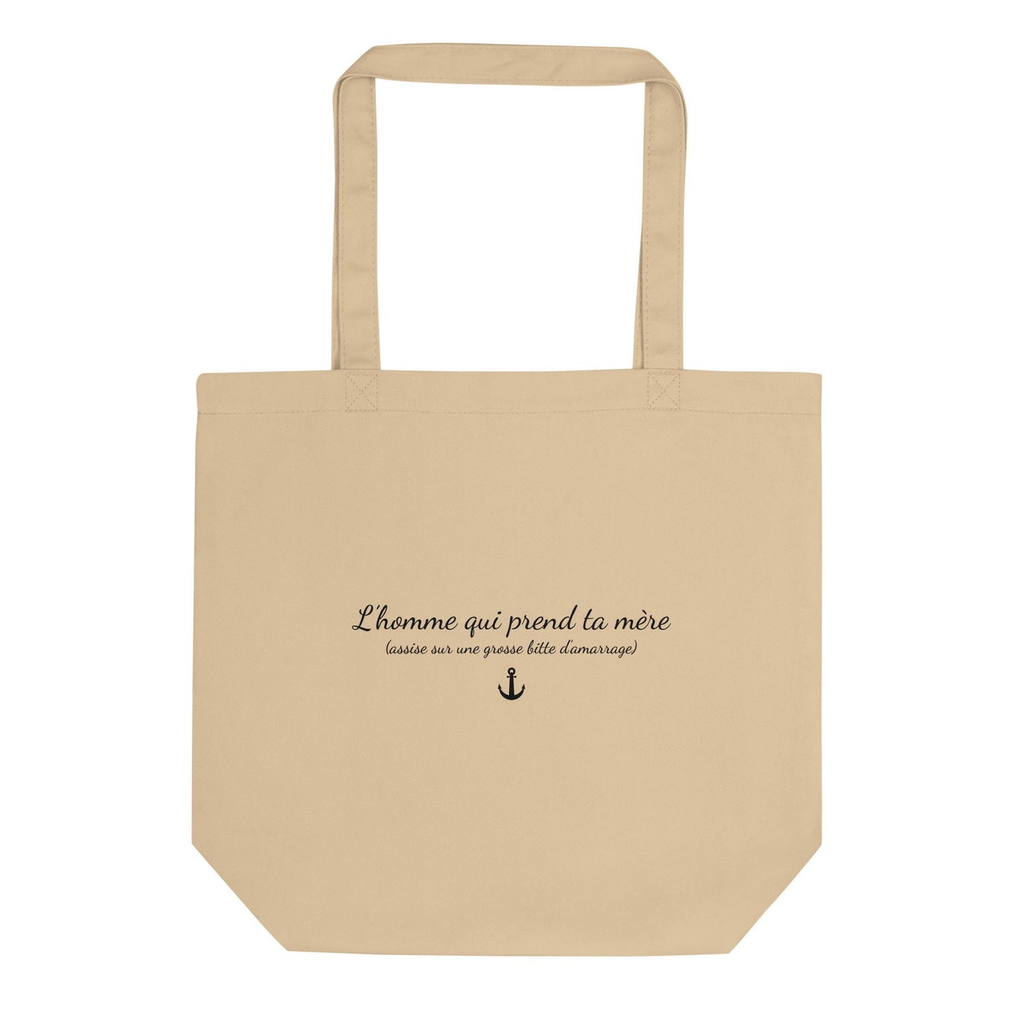Tote bag bio L'homme qui prend ta mère assise sur une grosse bitte d'amarrage Oyster - Sedurro