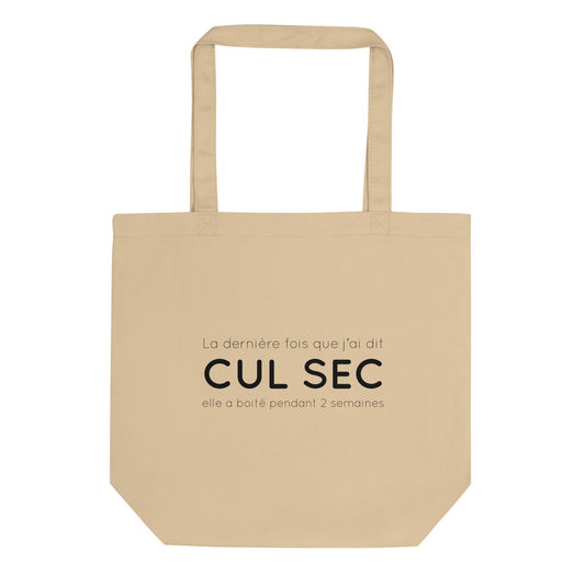 Tote bag bio La dernière fois que j'ai dit cul sec elle a boité pendant 2 semaines - Sedurro