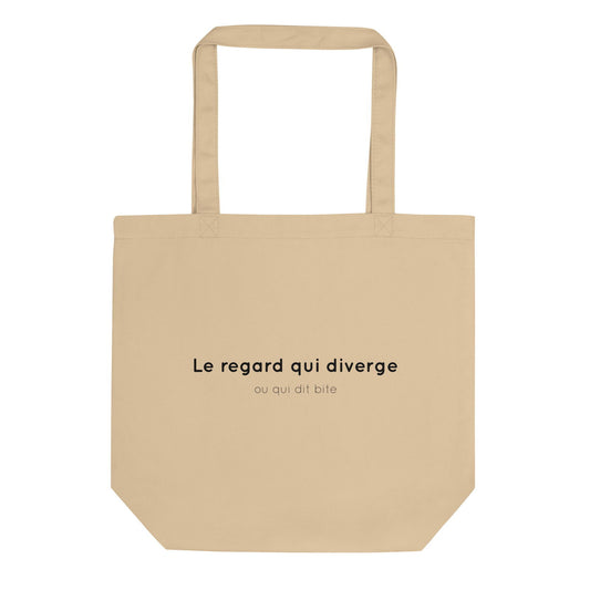 Tote bag bio Le regard qui diverge ou qui dit bite - Sedurro