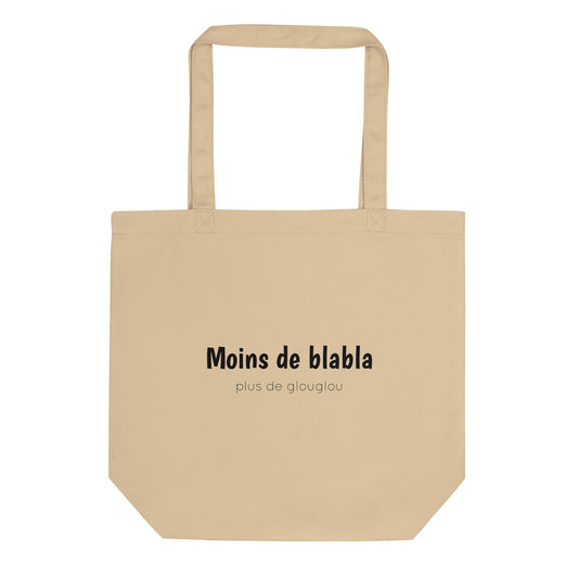 Tote bag bio Moins de blabla plus de glouglou Oyster - Sedurro