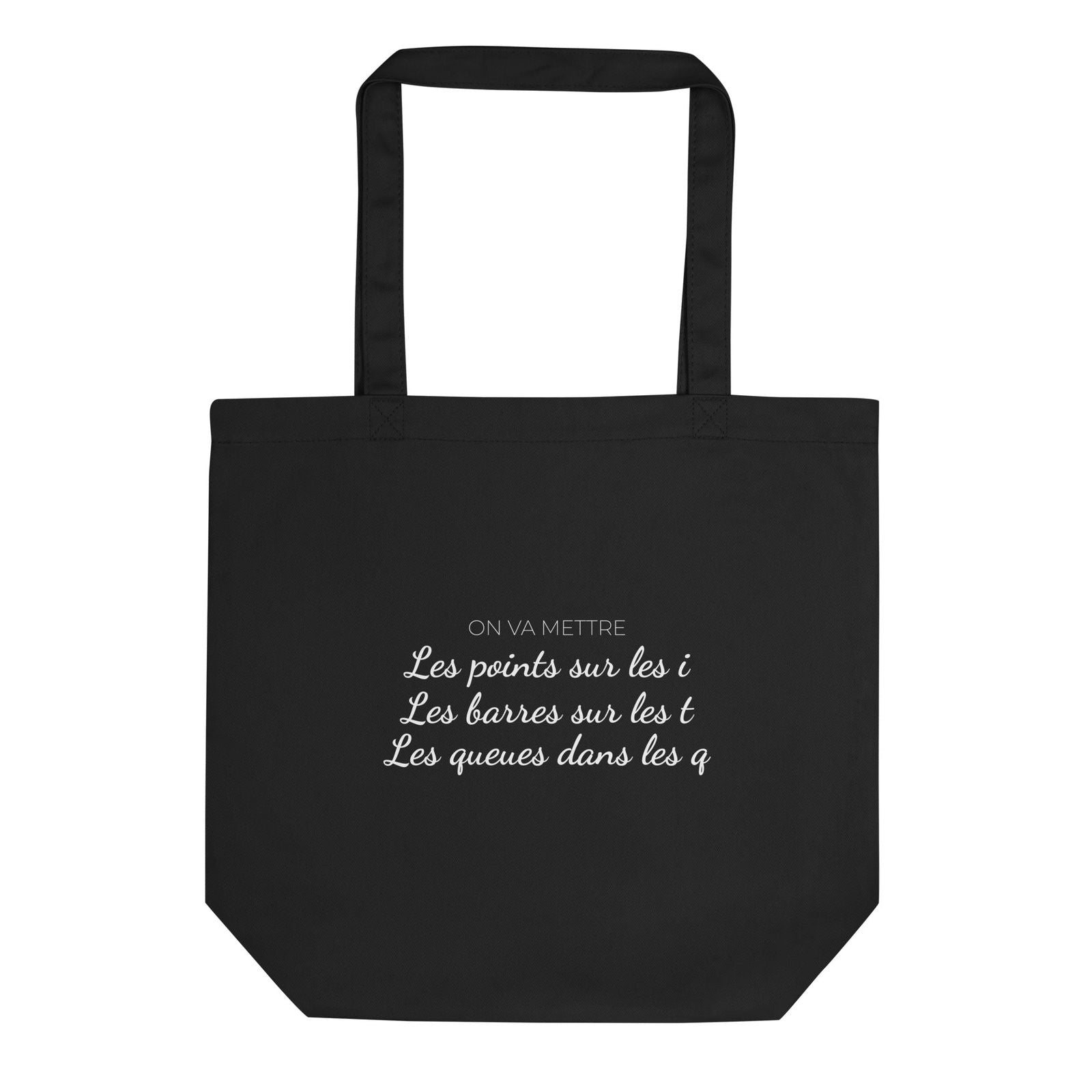 Tote bag bio On va mettre les points sur les i les barres sur les T les queues dans les Q - Sedurro