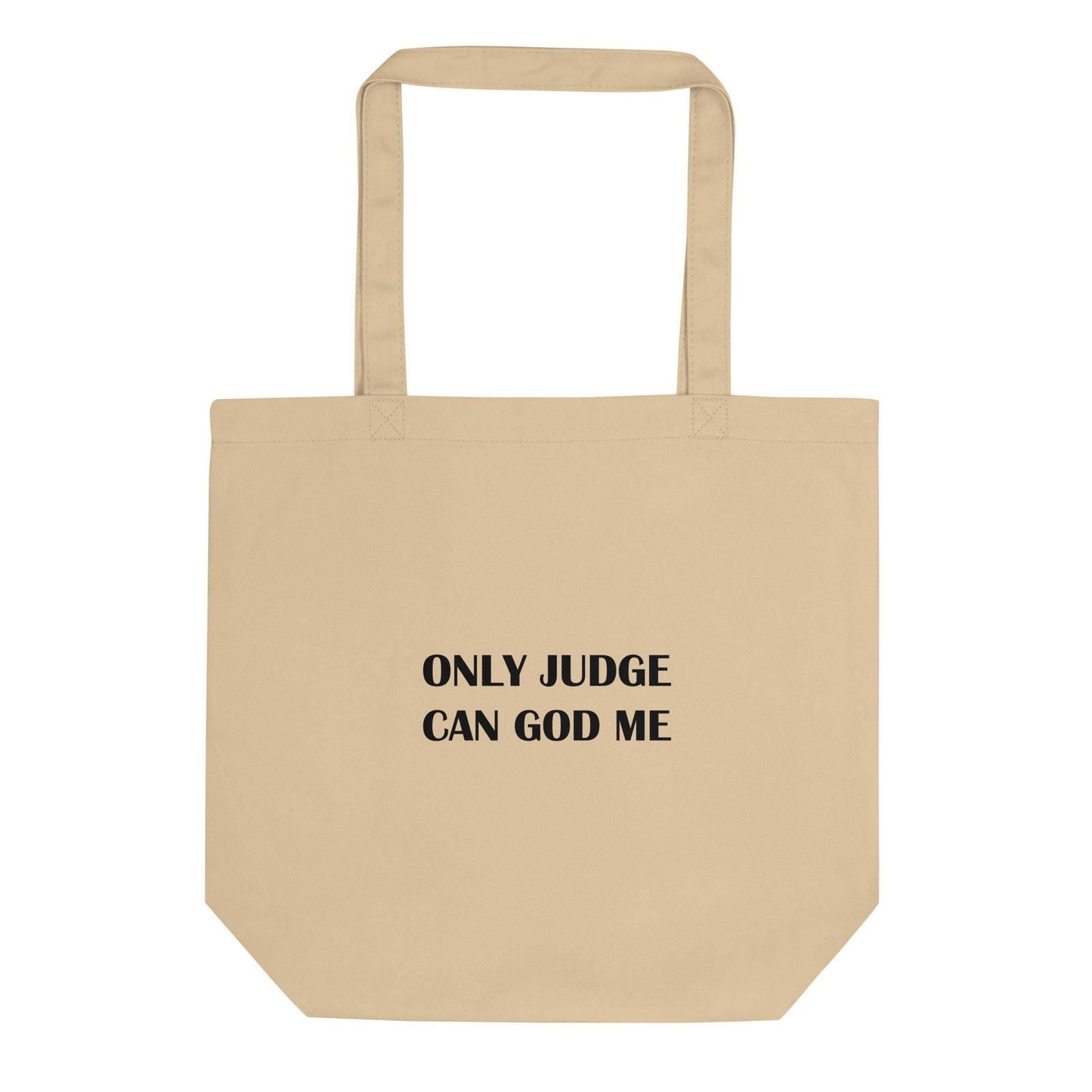Tote bag bio Only judge can god me Oyster - Sedurro