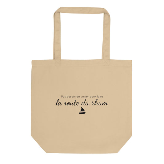 Tote bag bio Pas besoin de voilier pour faire la route du rhum Oyster - Sedurro