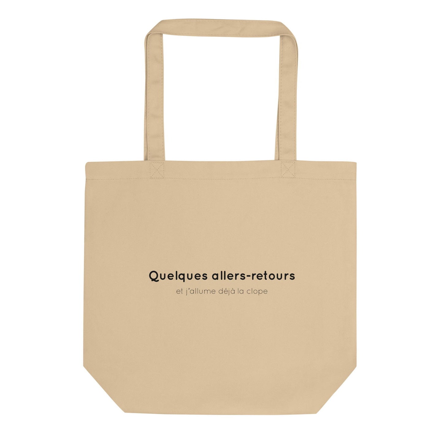 Tote bag bio Quelques allers-retours et j'allume déjà la clope Oyster - Sedurro