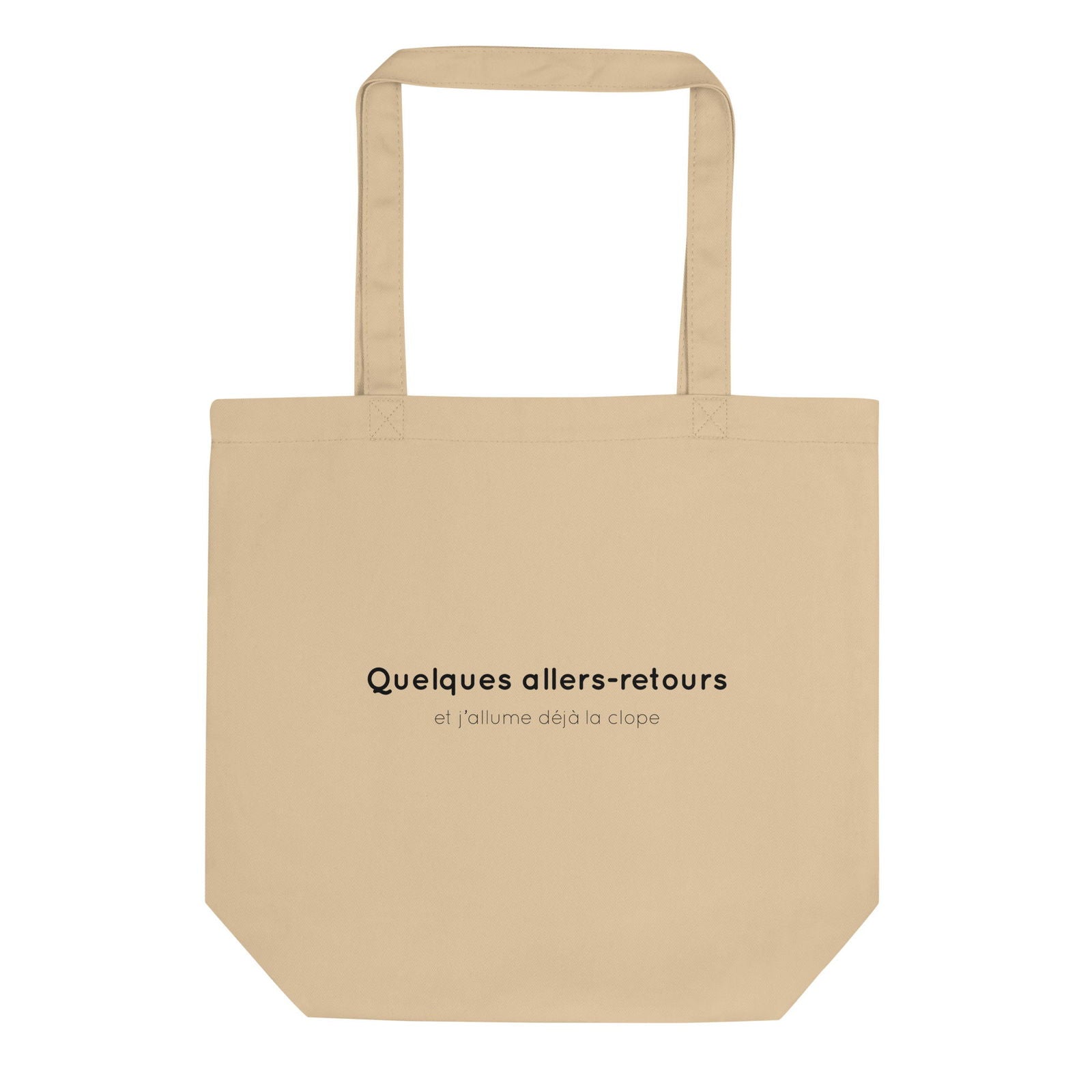 Tote bag bio Quelques allers-retours et j'allume déjà la clope Oyster - Sedurro