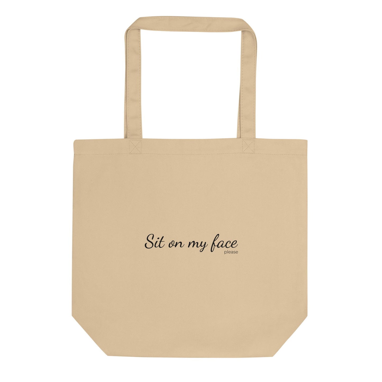 Tote bag bio Sit on my face please Oyster - Sedurro