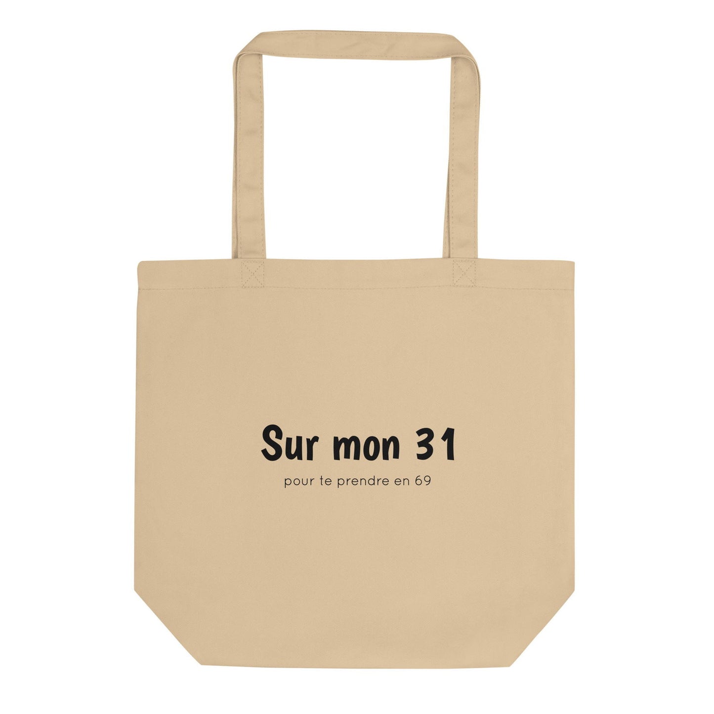 Tote bag bio Sur mon 31 pour te prendre en 69 Oyster - Sedurro
