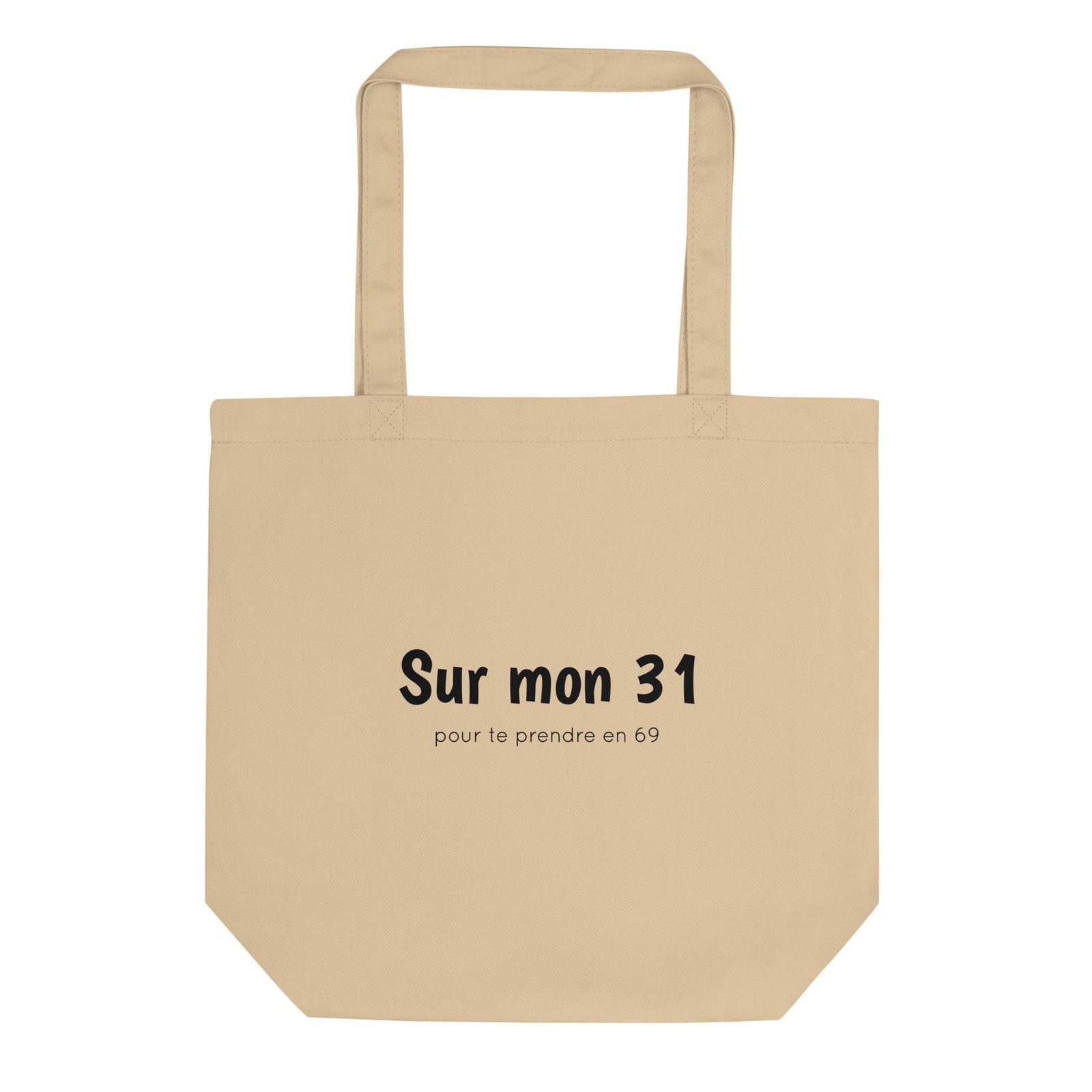Tote bag bio Sur mon 31 pour te prendre en 69 Oyster - Sedurro