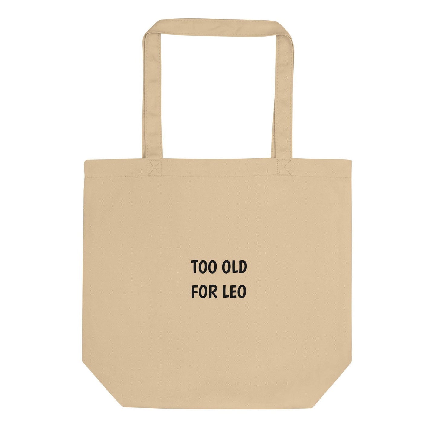Tote bag bio Too old for Leo Oyster - Sedurro