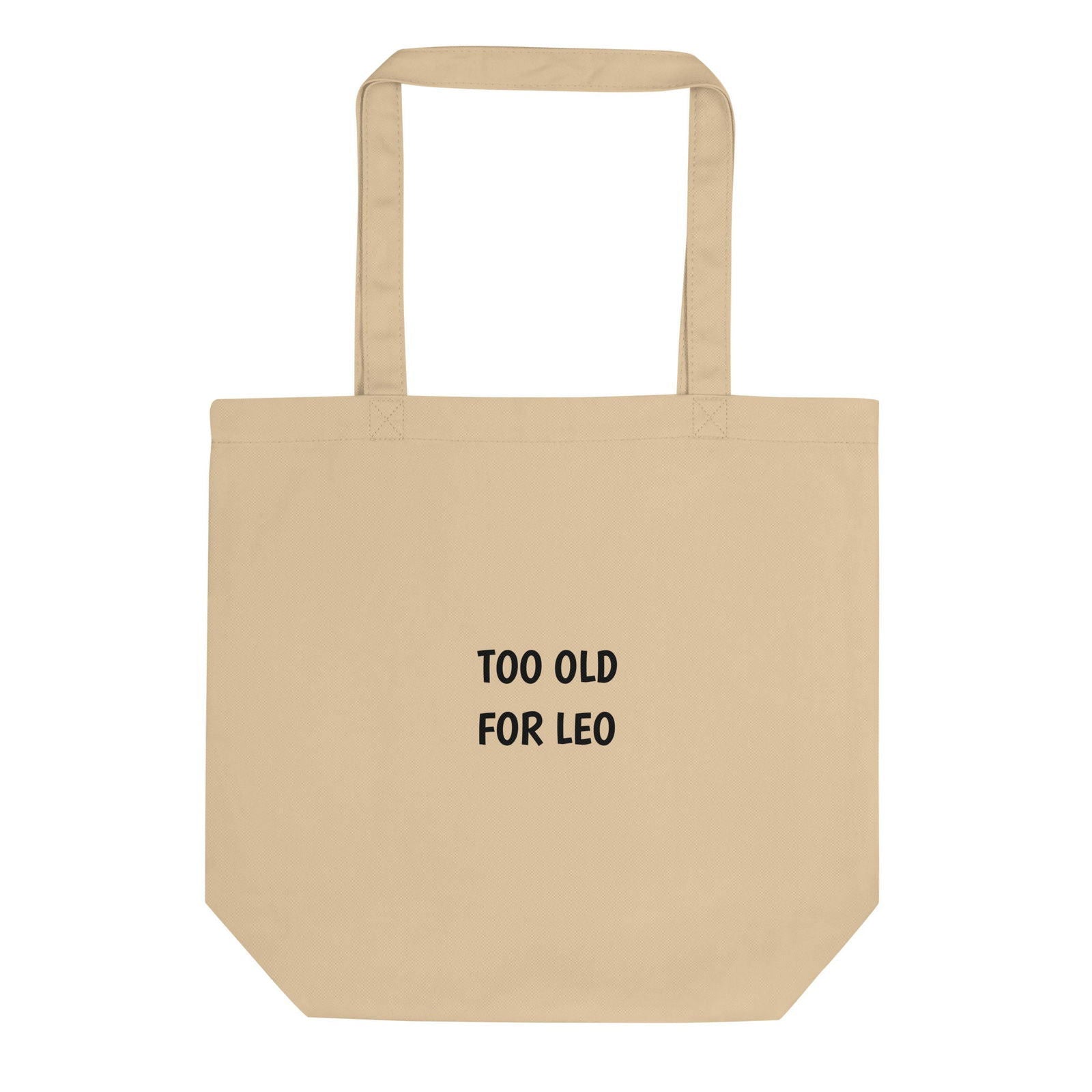 Tote bag bio Too old for Leo Oyster - Sedurro