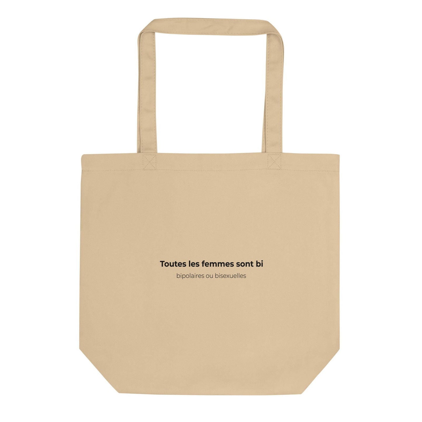 Tote bag bio Toutes les femmes sont bi bipolaires ou bisexuelles Oyster - Sedurro