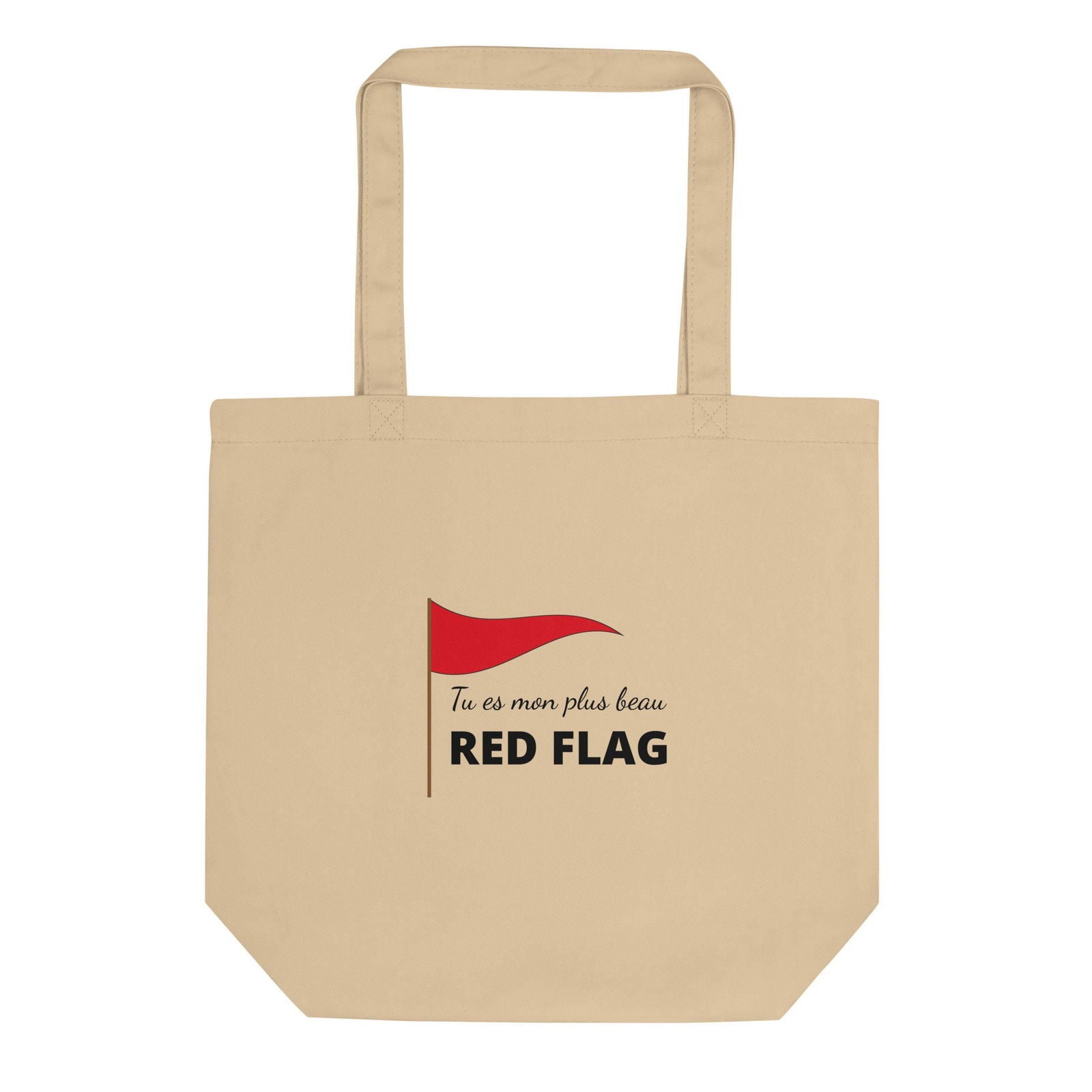 Tote bag bio Tu es mon plus beau red flag Oyster - Sedurro