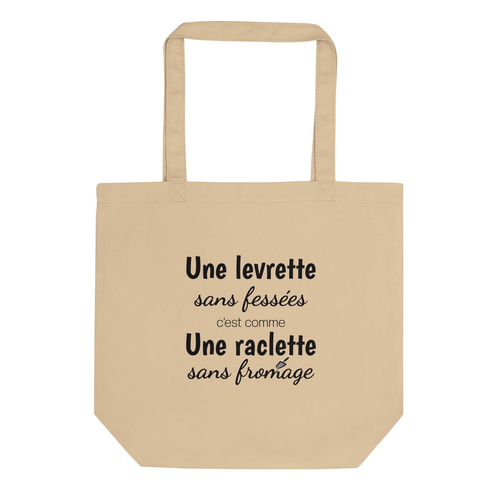 Tote bag bio Une levrette sans fessées c'est comme une raclette sans fromage Oyster - Sedurro