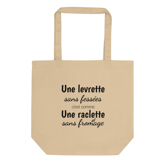 Tote bag bio Une levrette sans fessées c'est comme une raclette sans fromage Oyster - Sedurro