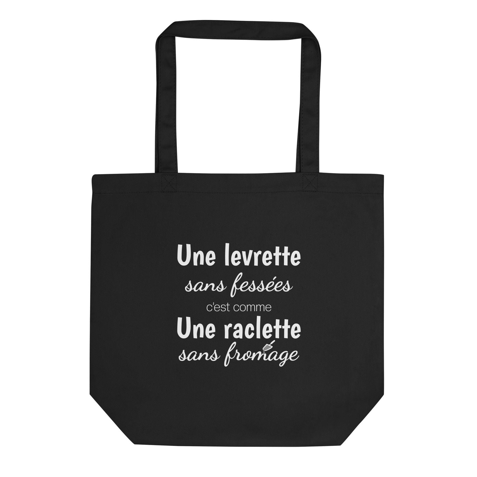 Tote bag bio Une levrette sans fessées c'est comme une raclette sans fromage Noir - Sedurro