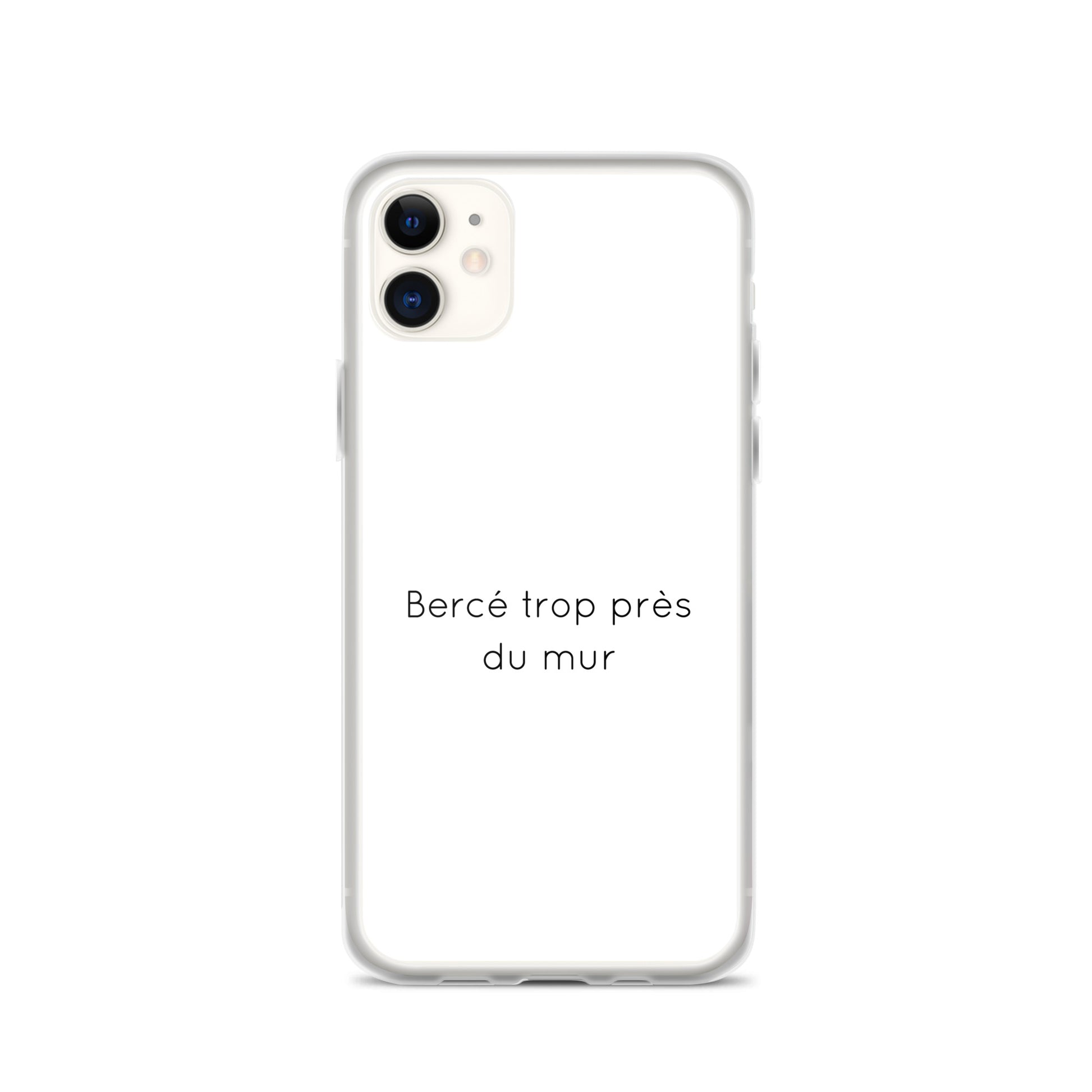 Coque iPhone Bercé trop près du mur - Sedurro