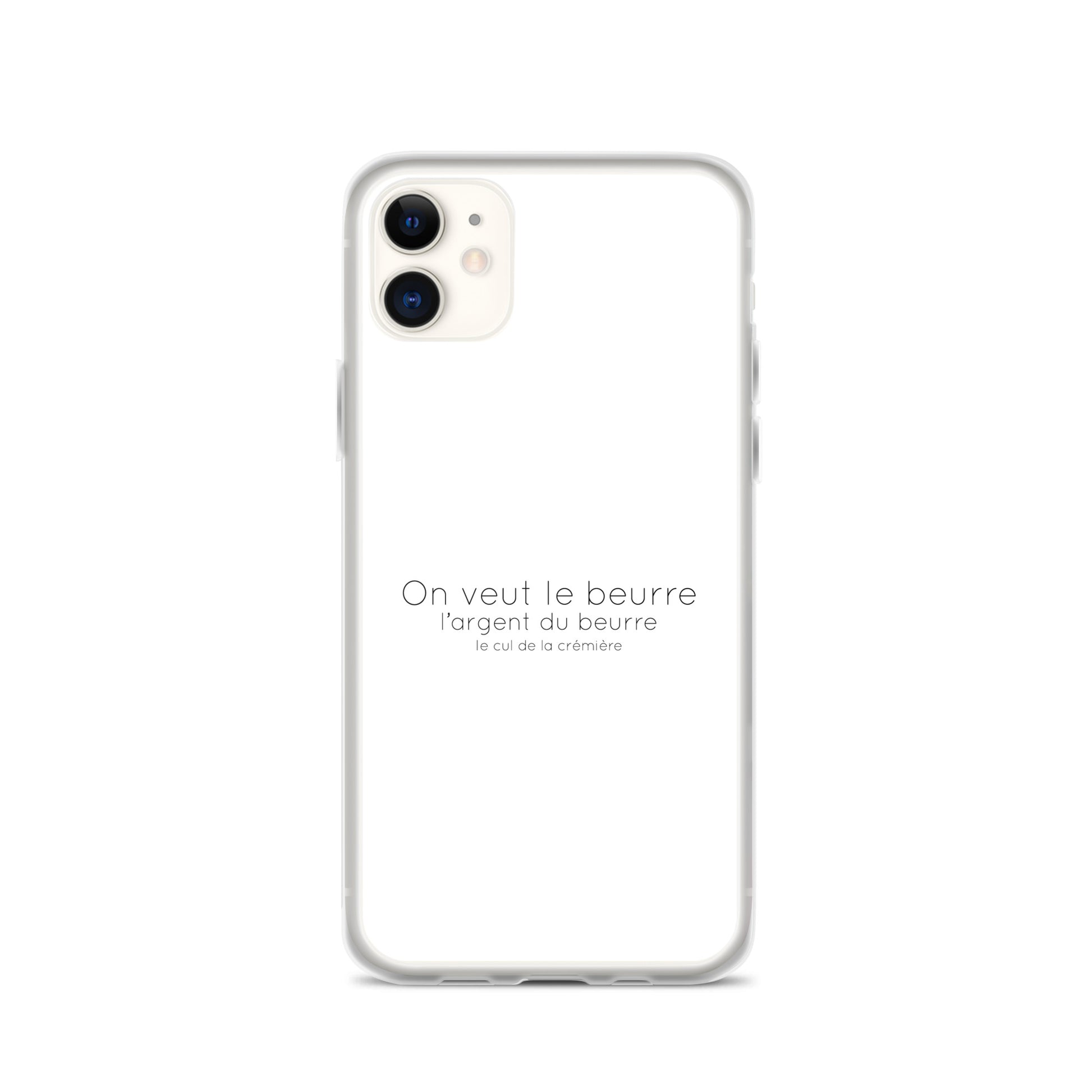 Coque iPhone On veut le beurre l'argent du beurre et le cul de la crémière - Sedurro
