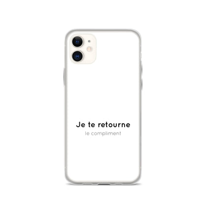 Coque iPhone Je te retourne le compliment - Sedurro