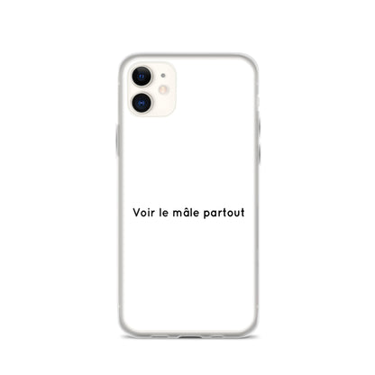 Coque iPhone Voir le mâle partout iPhone 11 - Sedurro