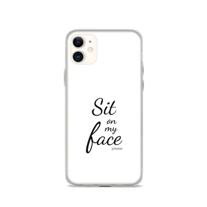 Coque iPhone Sit on my face please iPhone 11 - Sedurro
