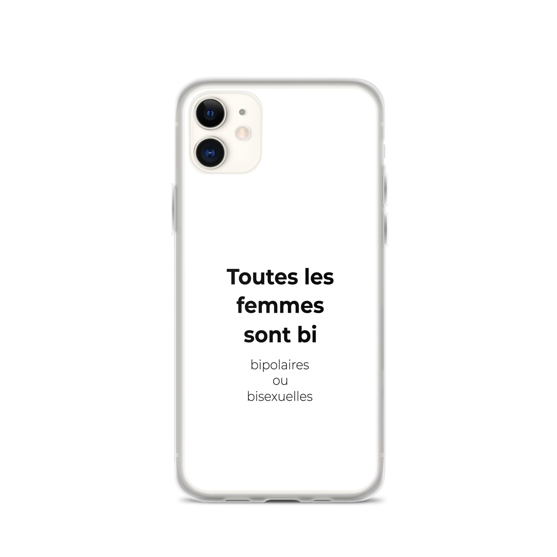 Coque iPhone Toutes les femmes sont bi bipolaires ou bisexuelles iPhone 11 - Sedurro