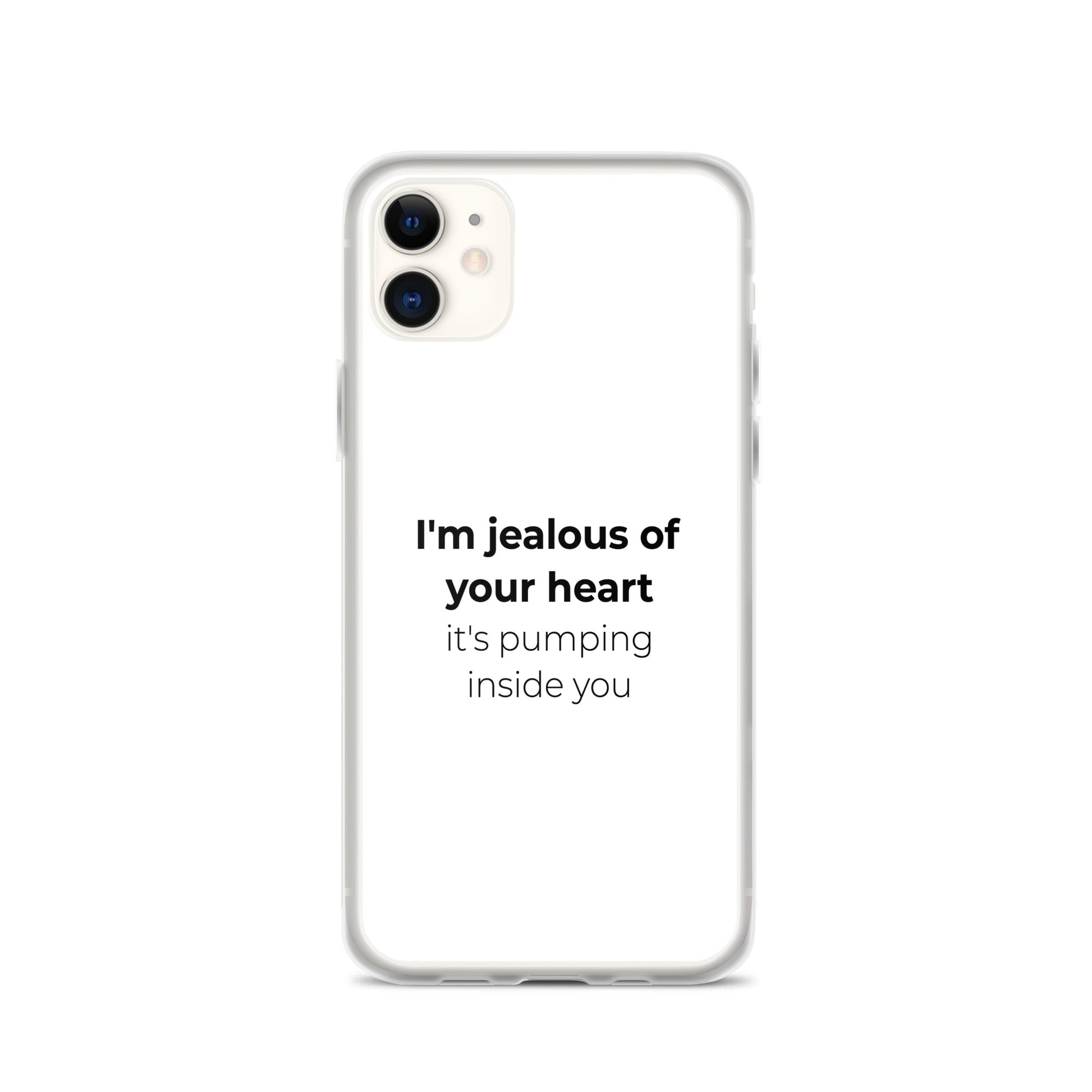 Coque iPhone I'm jealous of your heart it's pumping inside you - Sedurro