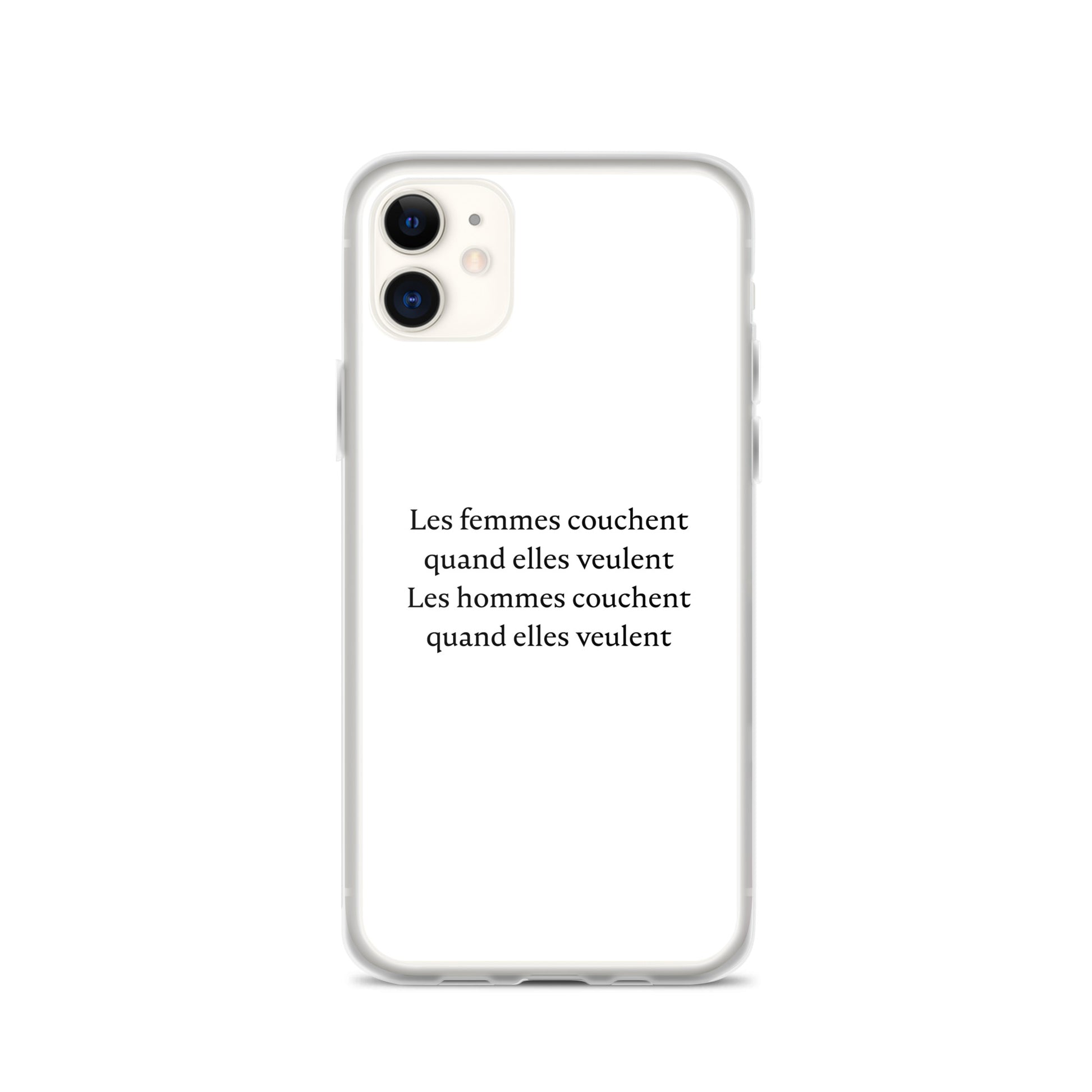 Coque iPhone Les femmes couchent quand elles veulent les hommes couchent quand elles veulent iPhone 11 - Sedurro