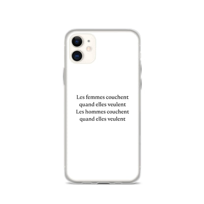 Coque iPhone Les femmes couchent quand elles veulent les hommes couchent quand elles veulent iPhone 11 - Sedurro