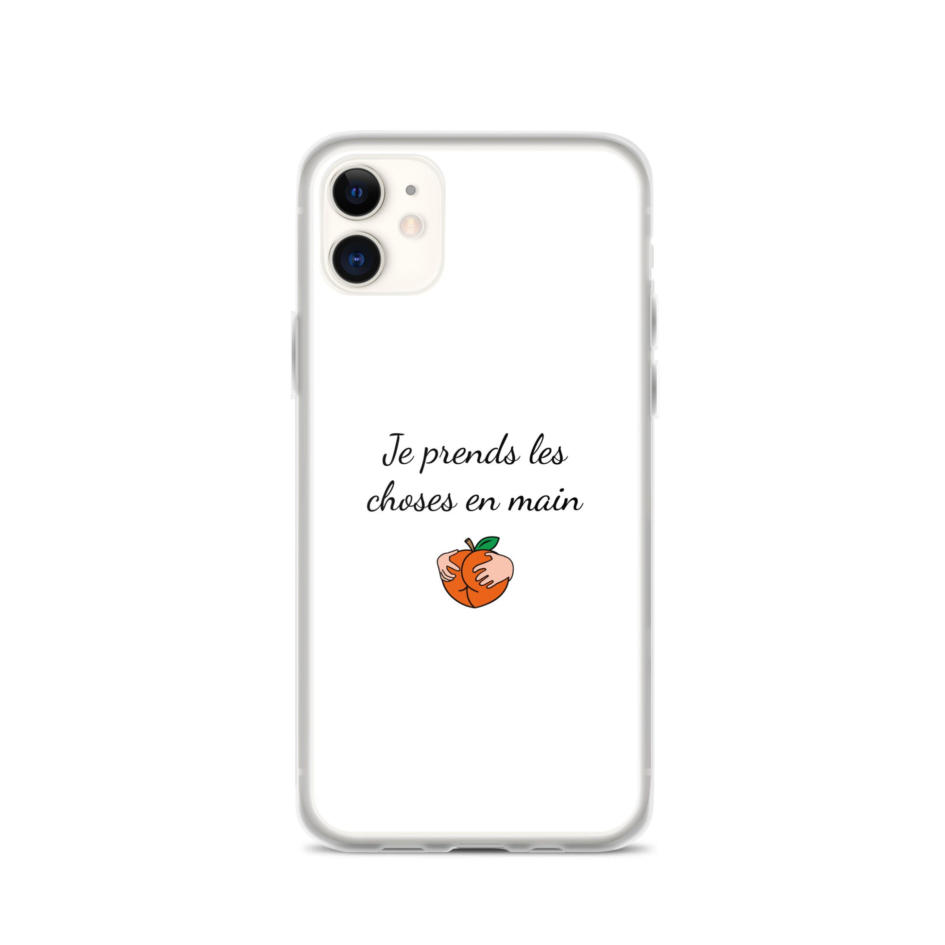 Coque iPhone Je prends les choses en main iPhone 11 - Sedurro