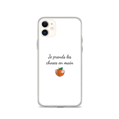 Coque iPhone Je prends les choses en main iPhone 11 - Sedurro