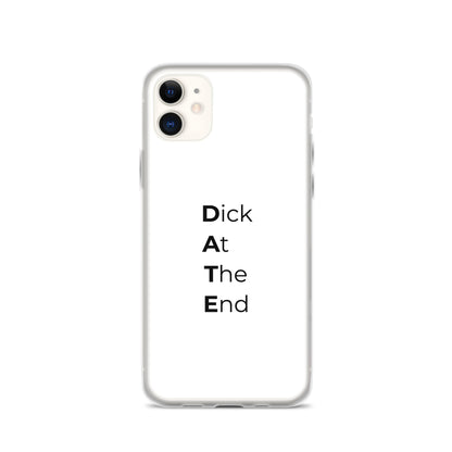 Coque iPhone Date Dick At The End iPhone 11 - Sedurro