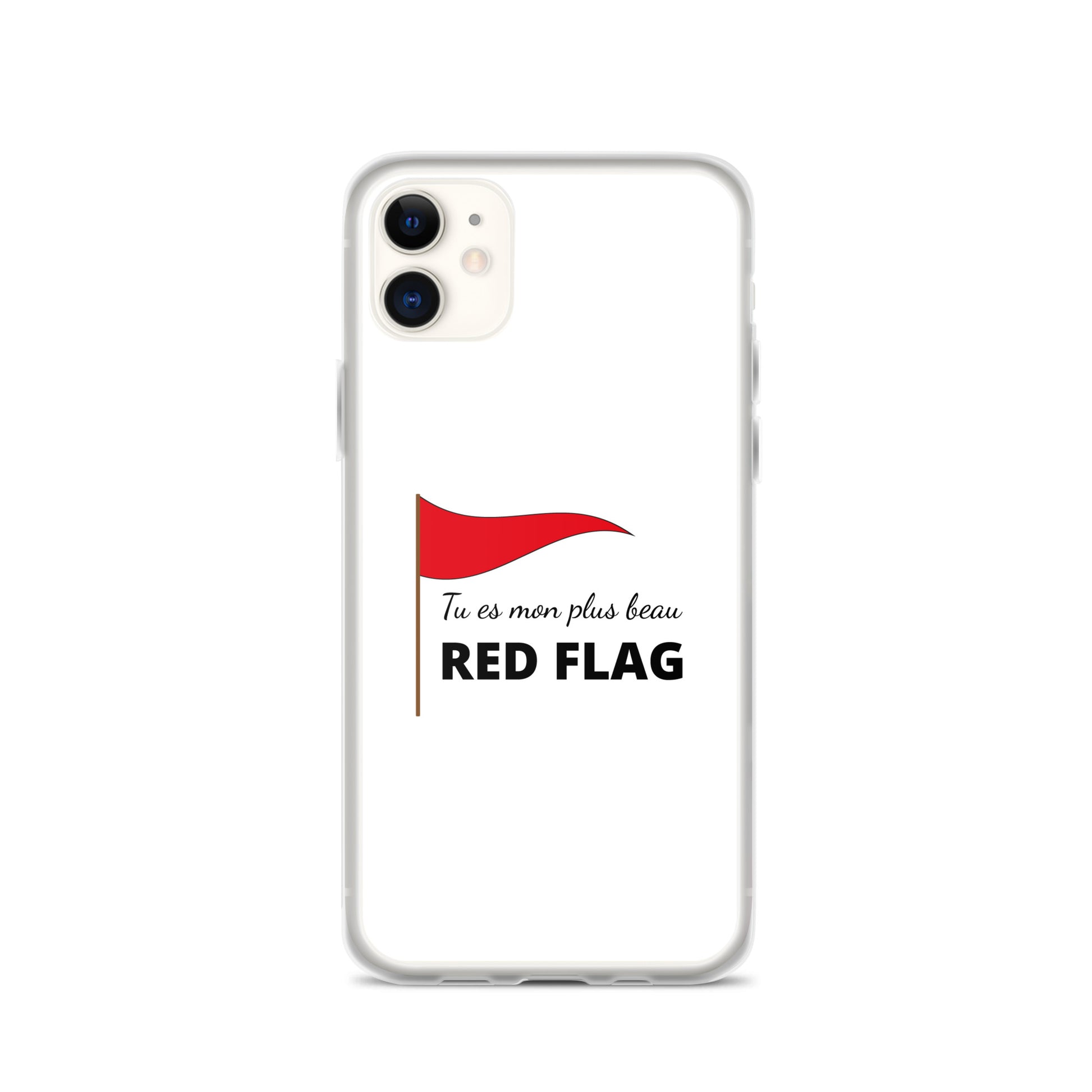 Coque iPhone Tu es mon plus beau red flag iPhone 11 - Sedurro