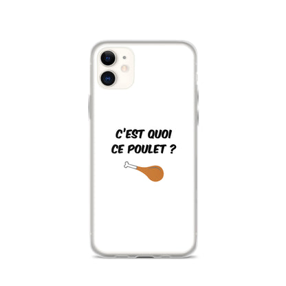 Coque iPhone C'est quoi ce poulet iPhone 11 - Sedurro