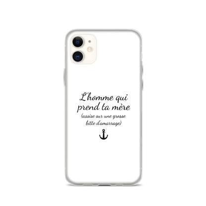 Coque iPhone L'homme qui prend ta mère assise sur une grosse bitte d'amarrage iPhone 11 - Sedurro