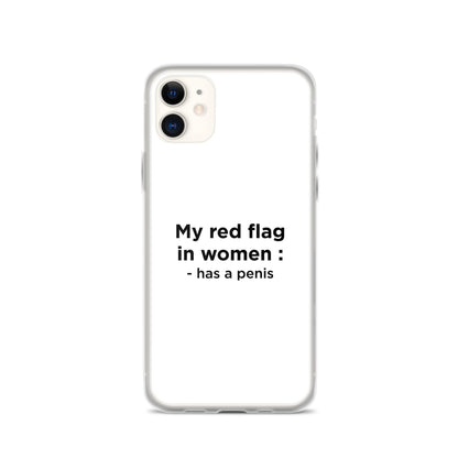 Coque iPhone My red flag in women : has a penis - Sedurro