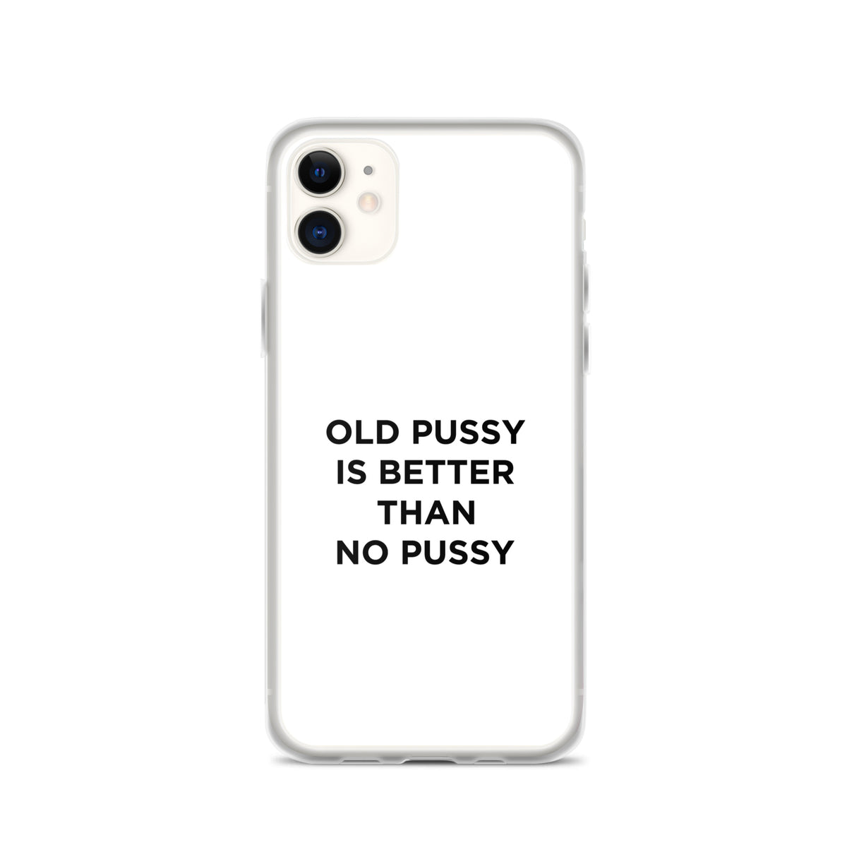 Coque iPhone Old pussy is better than no pussy - Sedurro
