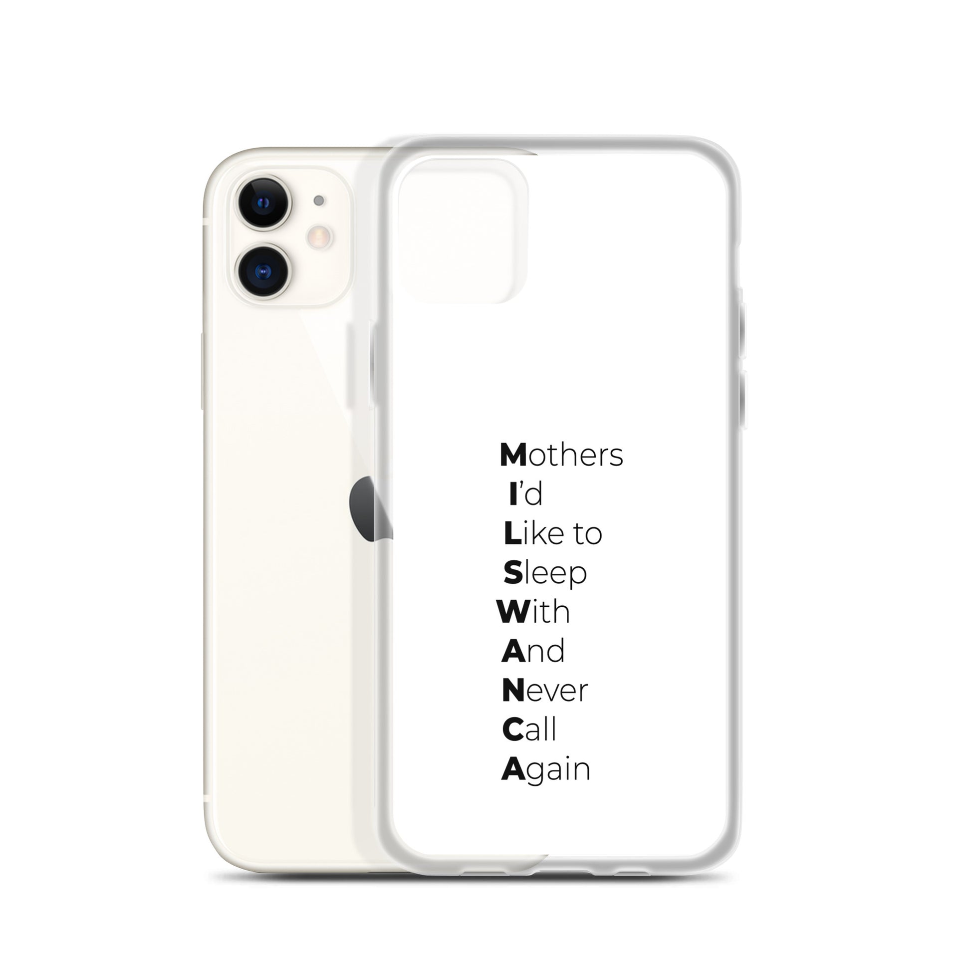 Coque iPhone MILSWANCA Mothers I'd like to sleep with and never call again - Sedurro