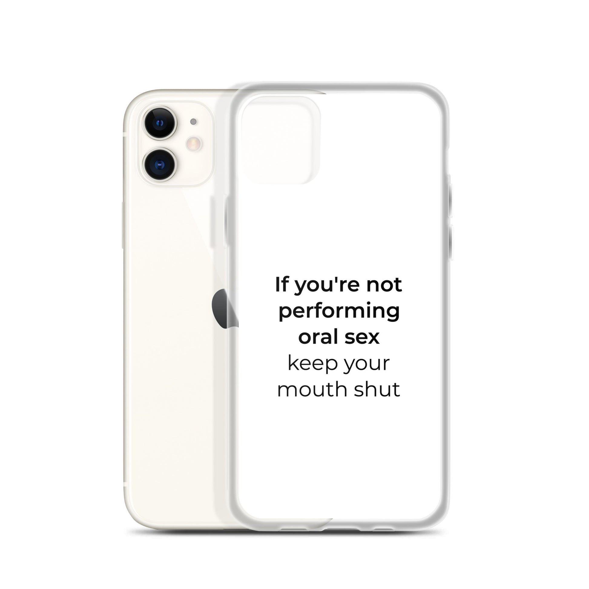 Coque iPhone If you're not performing oral sex keep your mouth shut - Sedurro