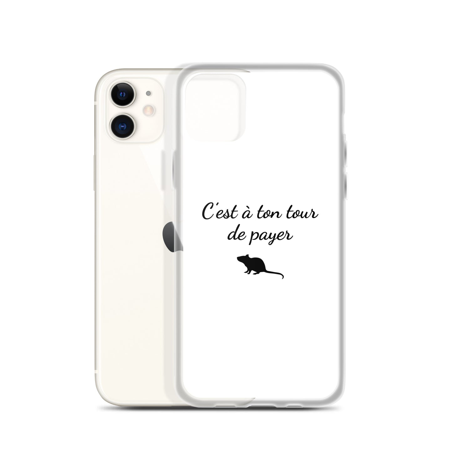 Coque iPhone C'est à ton tour de payer rat - Sedurro