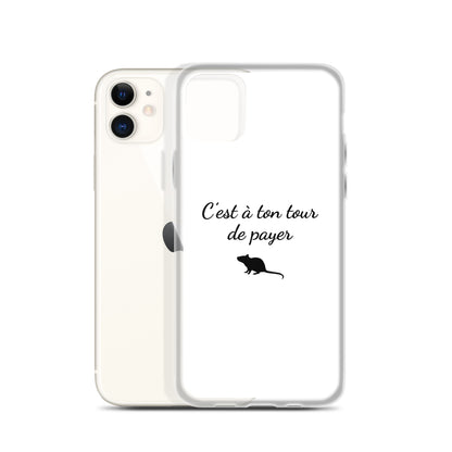 Coque iPhone C'est à ton tour de payer rat - Sedurro