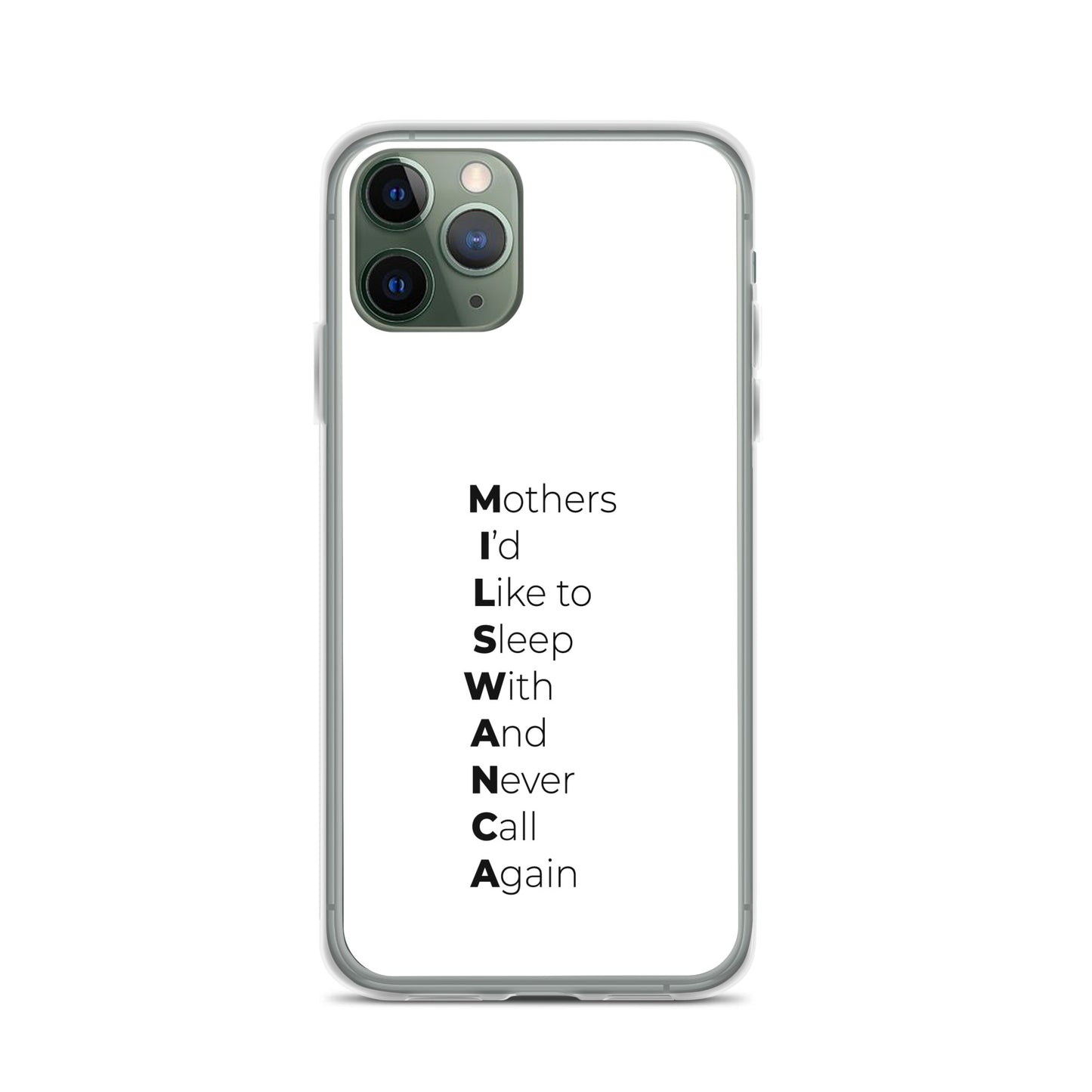 Coque iPhone MILSWANCA Mothers I'd like to sleep with and never call again - Sedurro