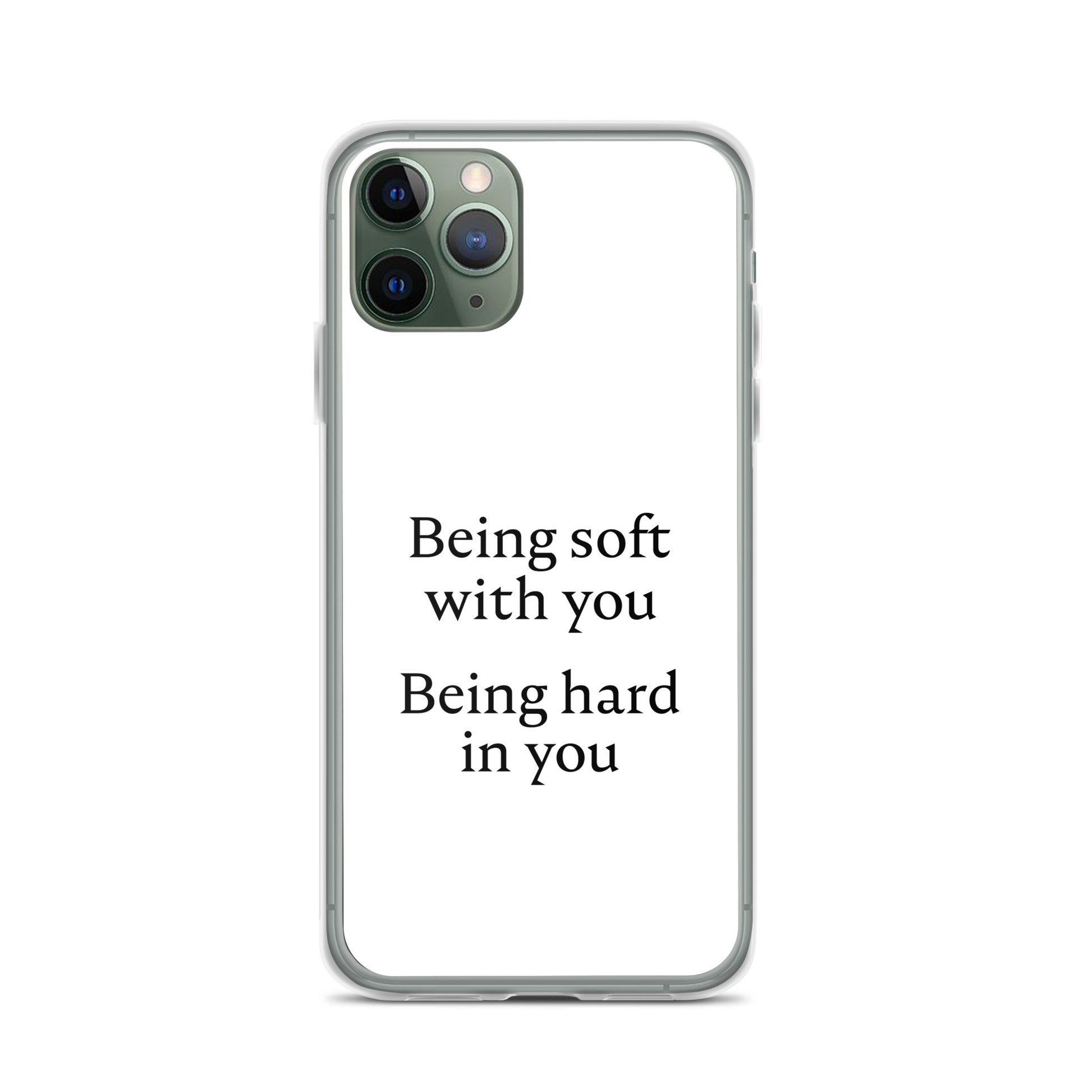 Coque iPhone Being soft with you Being hard in you iPhone 11 Pro - Sedurro