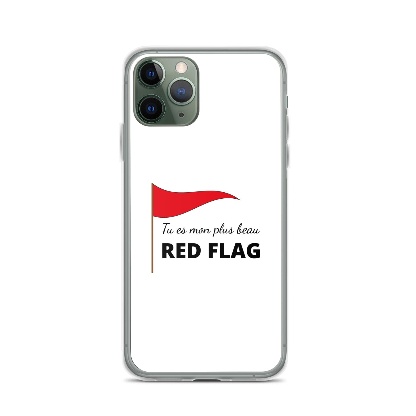 Coque iPhone Tu es mon plus beau red flag iPhone 11 Pro - Sedurro