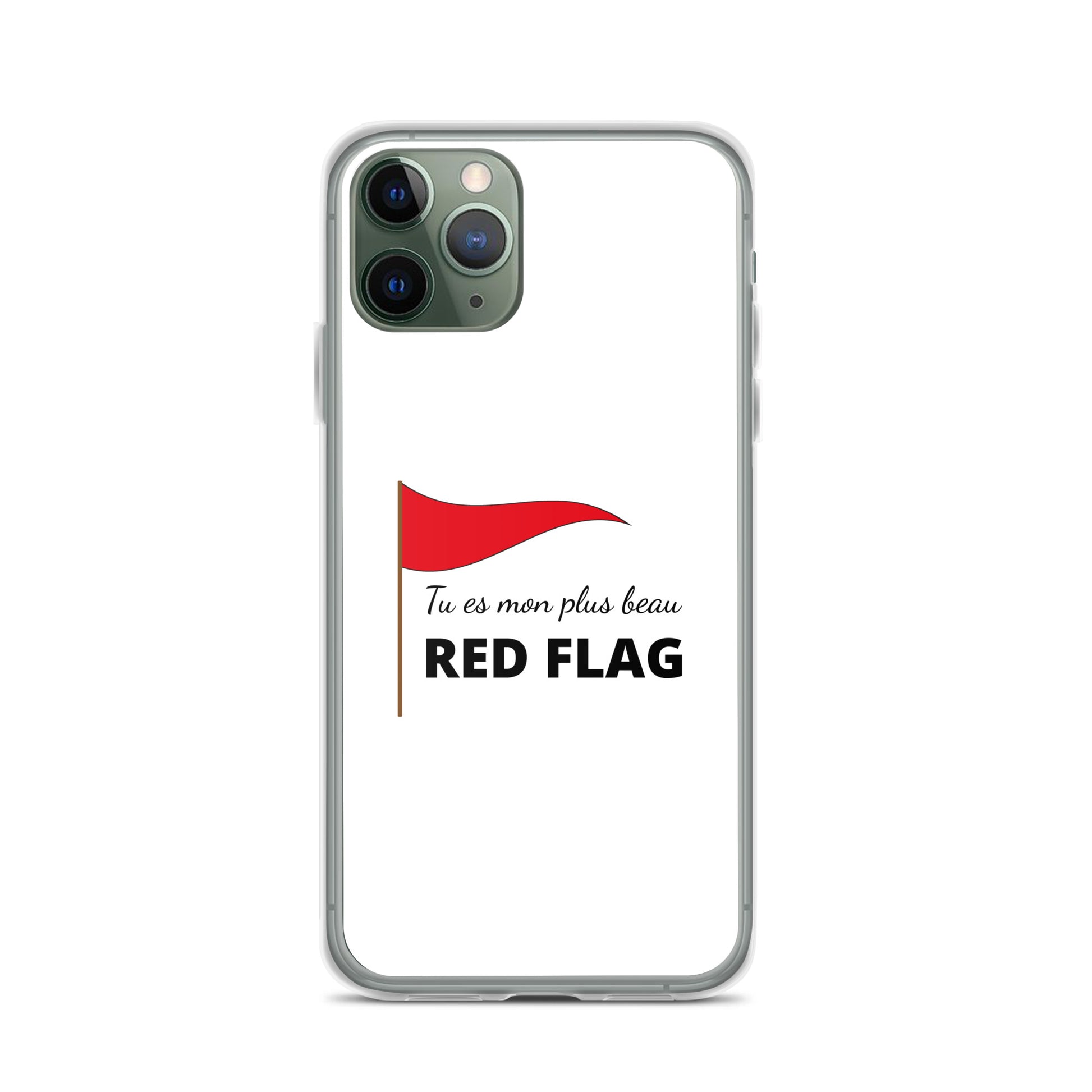 Coque iPhone Tu es mon plus beau red flag iPhone 11 Pro - Sedurro